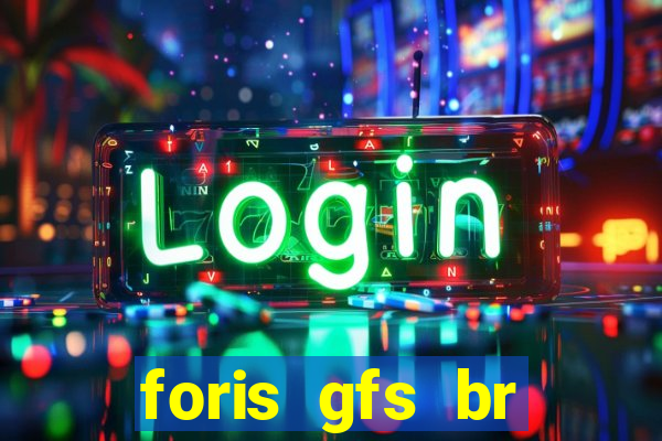 foris gfs br instituicao de pagamento ltda